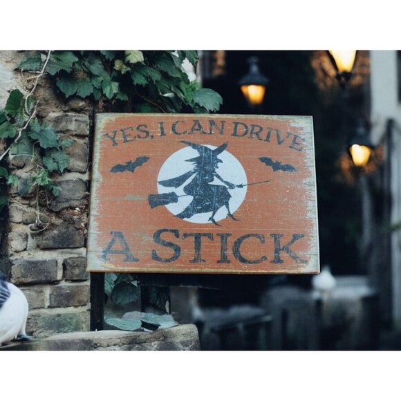 Yes I Can Drive A Stick Halloween Witch Wooden Sign Decor - Picture 1 of 6